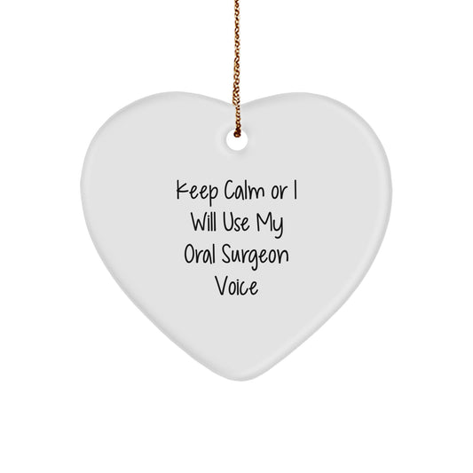 Funny Oral Surgeon Gifts from Friends for Men, Unique Heart Ornament Christmas Memorable Presents with 'Keep Calm Or I Will Use My Oral Surgeon Voice' Quote - Image 1