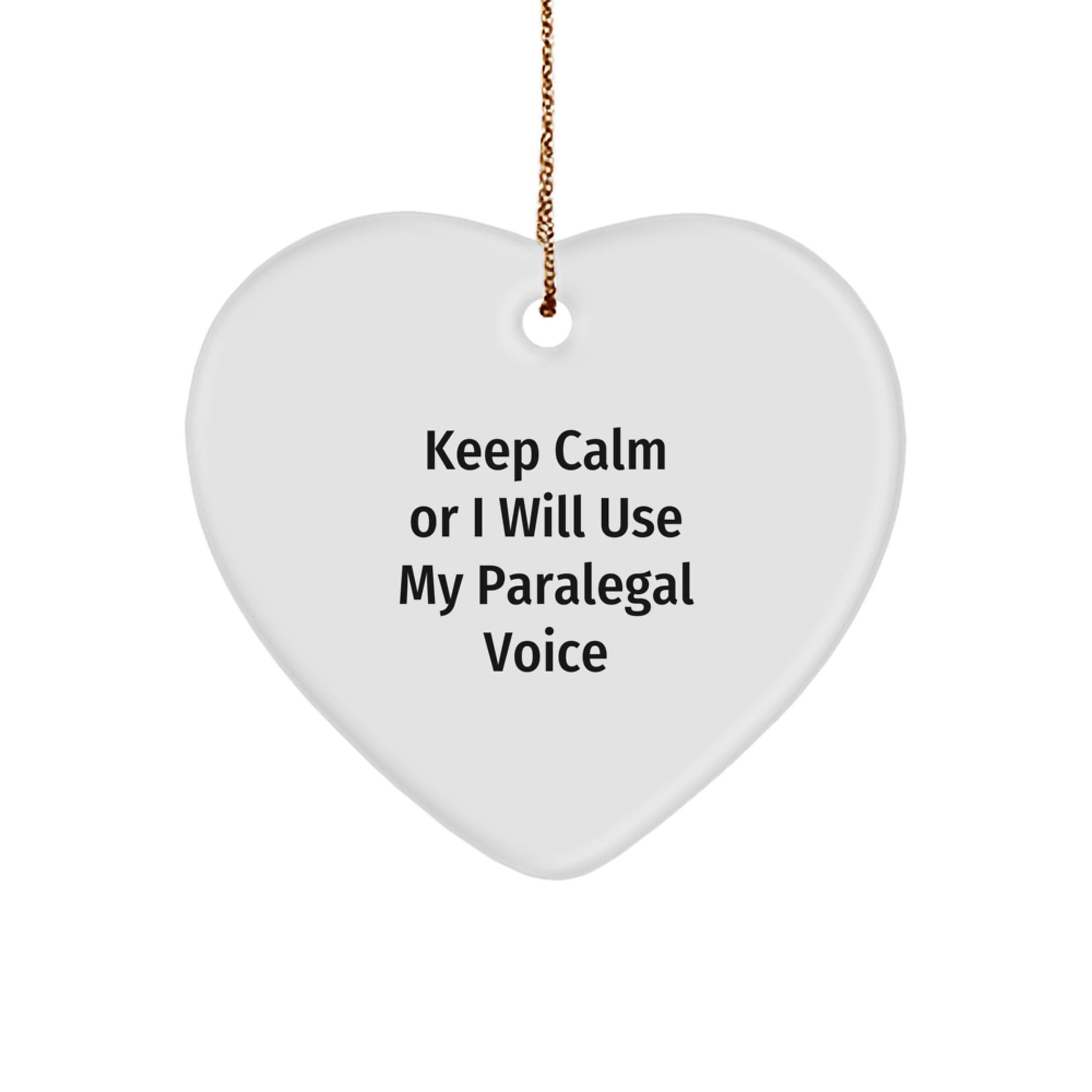 Funny Paralegal Gifts for Men - Paralegal Heart Ornament - Keep Calm Or I Will Use My Paralegal Voice Christmas Unique Gifts - Image 1