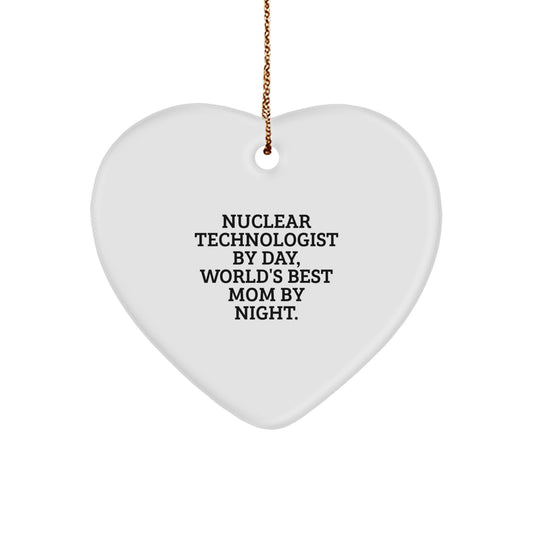 Funny Nuclear Technologist Gifts, Heart Ornament, 'Nuclear Technologist By Day, World's Best Mom By Night.' Christmas Unique Gifts for Nuclear Technologist by Family - Image 1