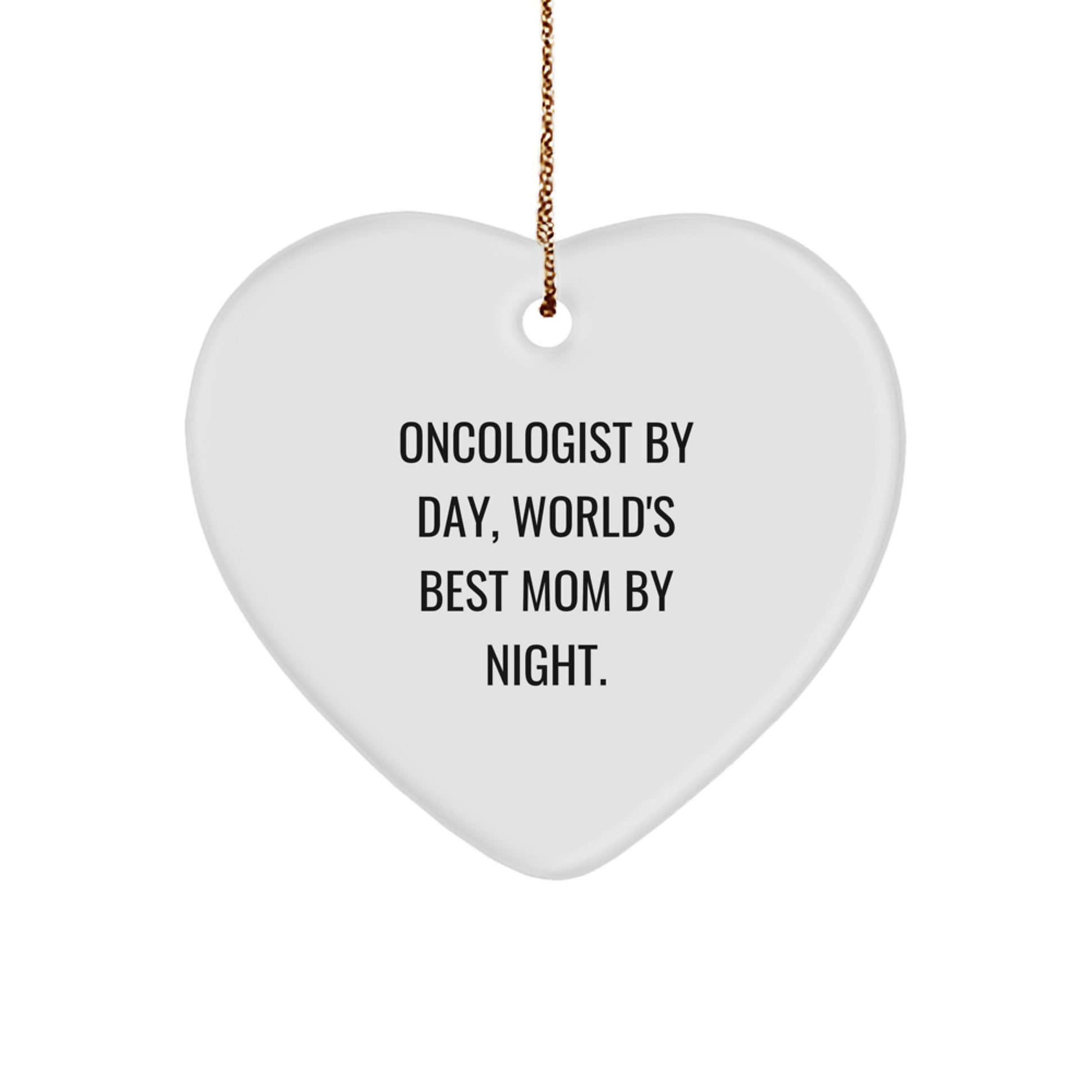 Funny Oncologist Heart Ornament Gifts from Family to Oncologist By Day, World's Best Mom By Night - Christmas Unique Gifts - Image 1