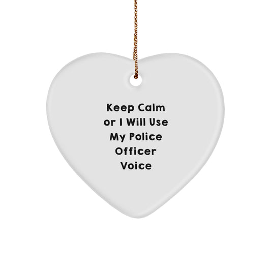 Funny Gifts from Men to Police Officer Friends with Christmas Unique Heart Ornament Keep Calm Or I Will Use My Police Officer Voice - Image 1