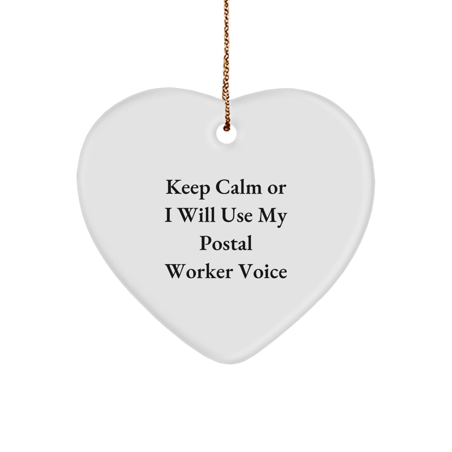 Funny Postal Worker Gifts for Men, Keep Calm Or I Will Use My Postal Worker Voice Heart Ornament for Christmas Unique Gifts from Friends - Image 1