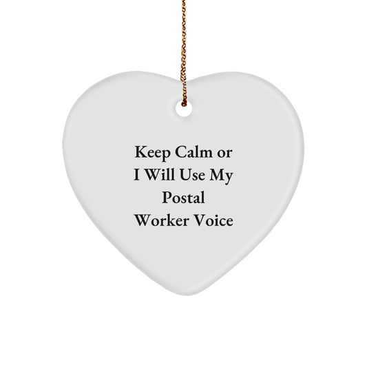 Funny Postal Worker Gifts for Men, Keep Calm Or I Will Use My Postal Worker Voice Heart Ornament for Christmas Unique Gifts from Friends - Image 1