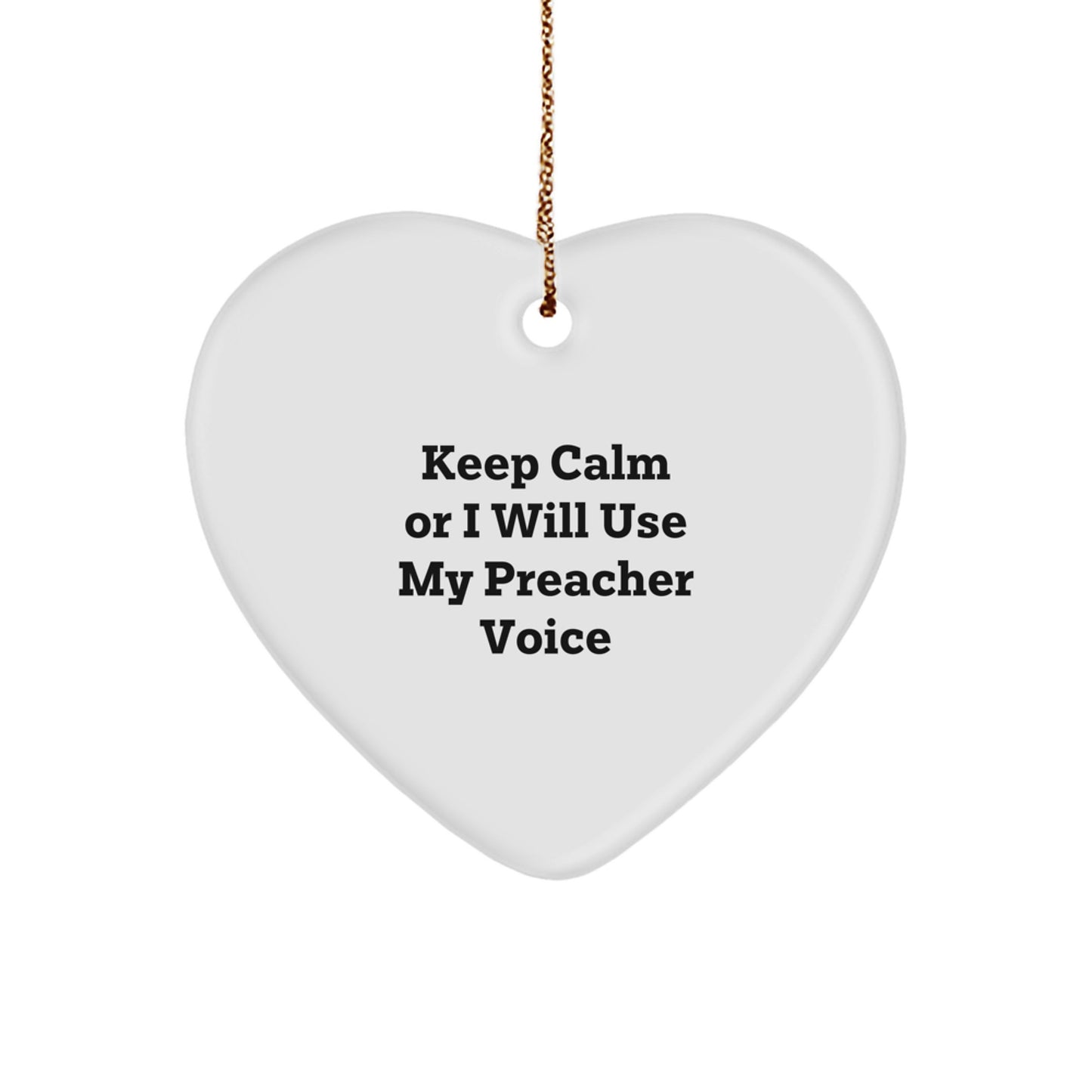 Funny Preacher Gifts for Men - Keep Calm Or I Will Use My Preacher Voice Heart Ornament, Christmas Unique Gifts from Husband to Preacher Friend - Image 1