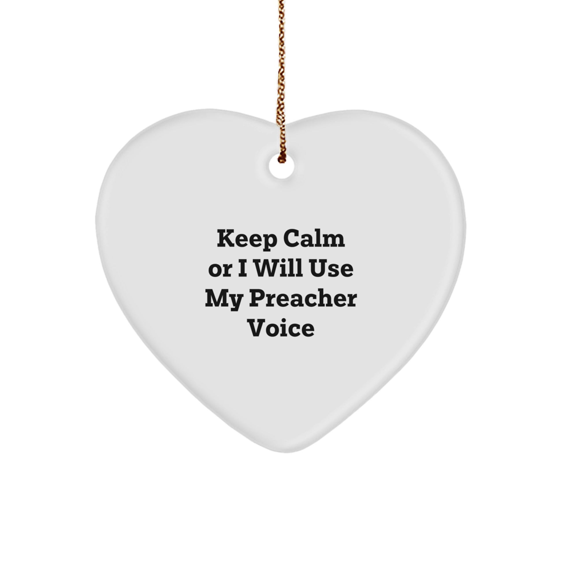 Funny Preacher Gifts for Men - Keep Calm Or I Will Use My Preacher Voice Heart Ornament, Christmas Unique Gifts from Husband to Preacher Friend - Image 1