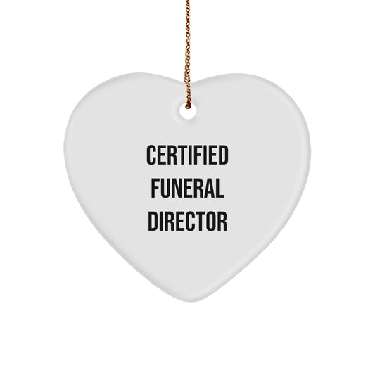 Certified Funeral Director Gifts from Friends - Heart Ornament for Funeral Director Men Women - Funny Quote - Christmas Unique Gifts - Image 1