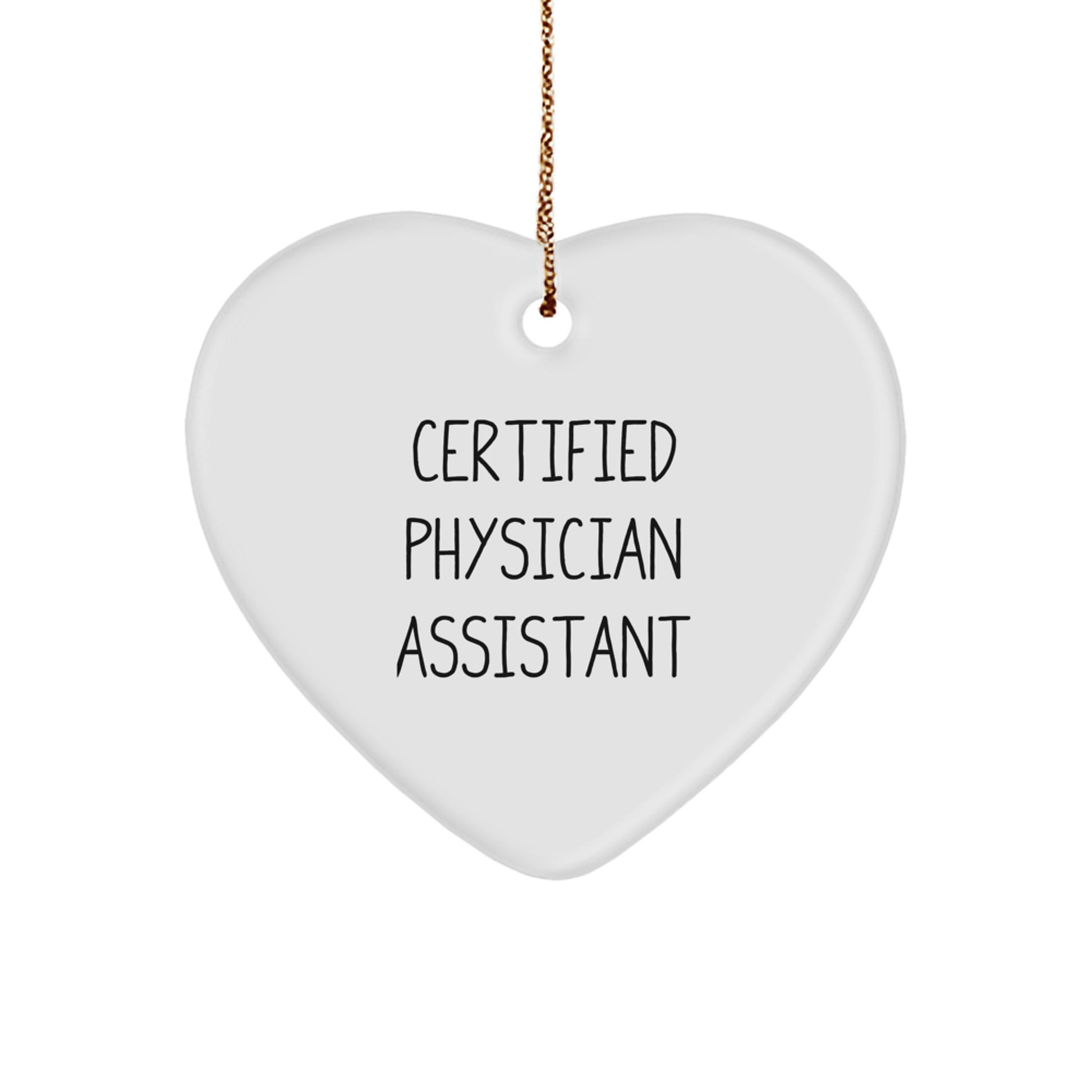 Funny Certified Physician Assistant Heart Ornament Gifts from Men for Christmas Unique Gifts - 'I'm a Physician Assistant, not a miracle worker!' - Image 1