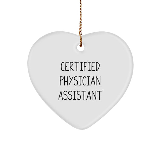 Funny Certified Physician Assistant Heart Ornament Gifts from Men for Christmas Unique Gifts - 'I'm a Physician Assistant, not a miracle worker!' - Image 1