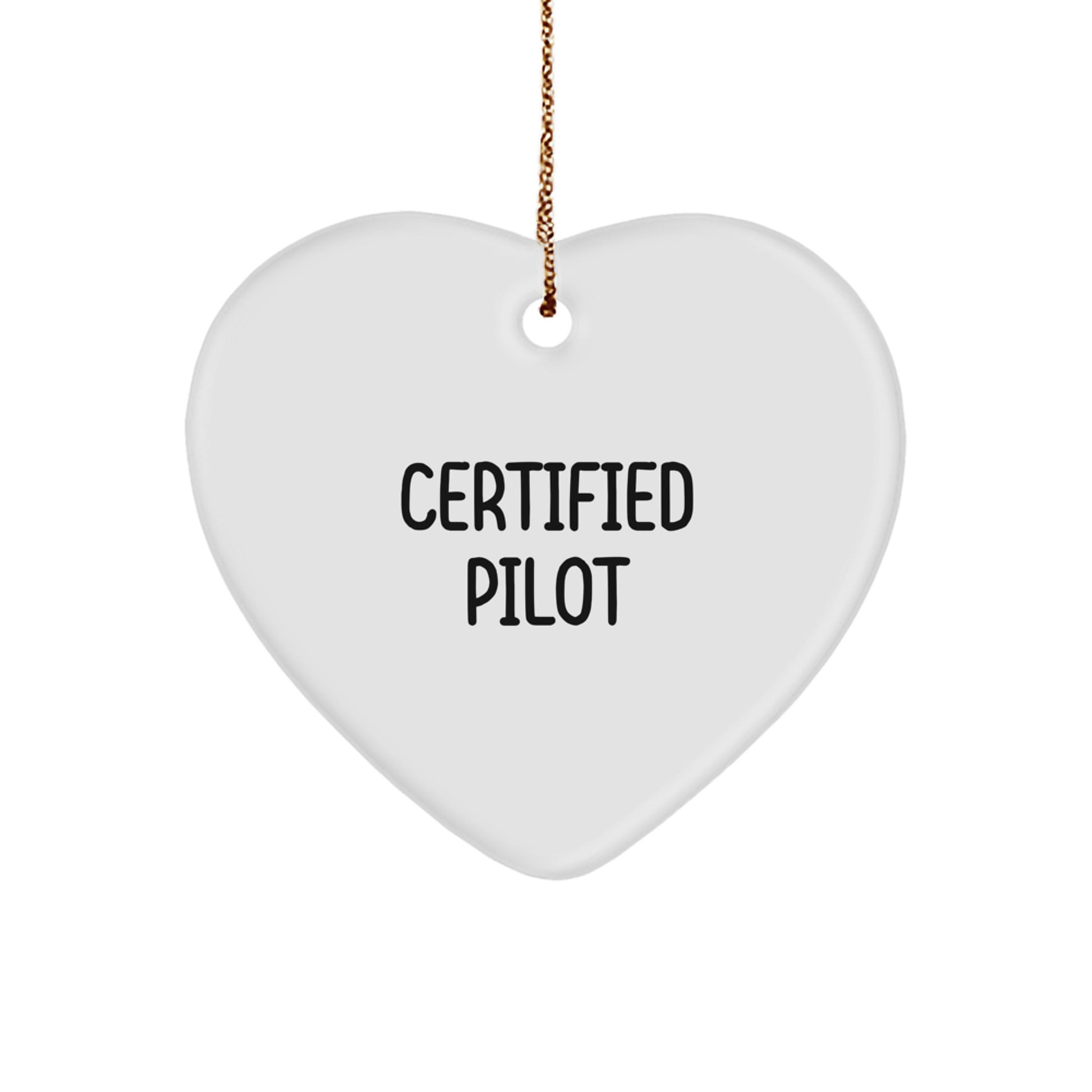 Pilot Gifts from Family to Friends - Funny Quote Heart Ornament for Certified Pilot on Christmas Day - Image 1