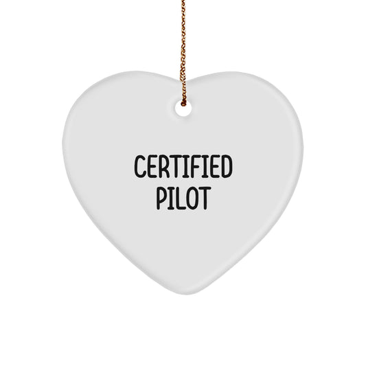 Pilot Gifts from Family to Friends - Funny Quote Heart Ornament for Certified Pilot on Christmas Day - Image 1