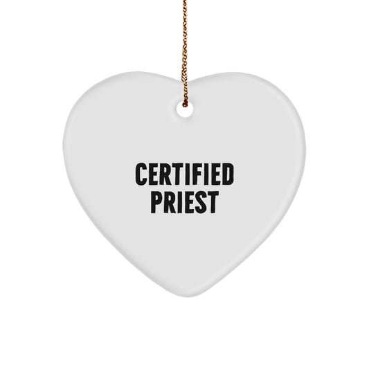 Certified Priest Funny Quote Heart Ornament for Christmas Unique Gifts from Family or Friends to Priest - Image 1