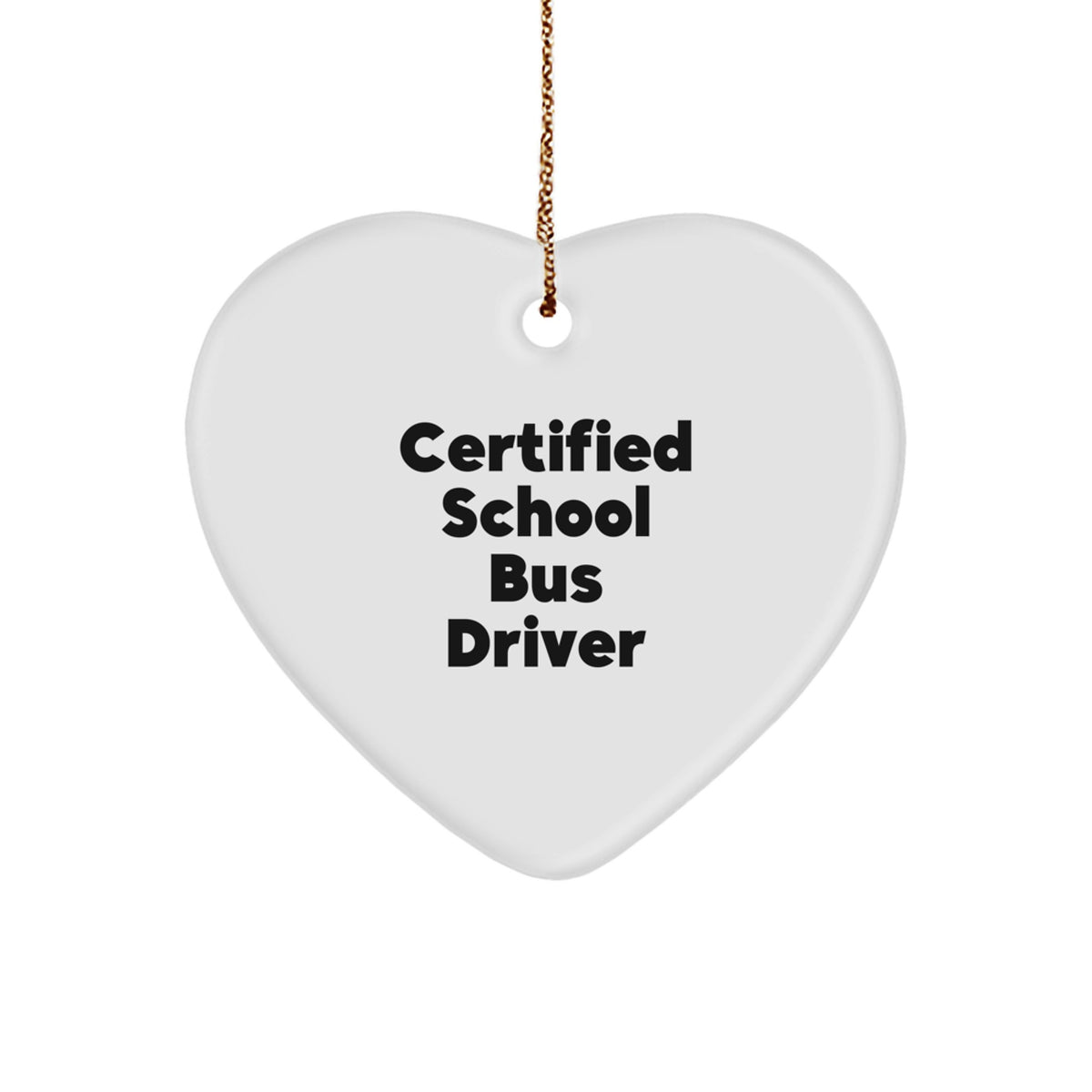 Funny 'Ride the Heart' Gifts from School Bus Driver Friends, Unique Christmas Ornaments for School Bus Driver, Heart Ornament with Certified School Bus Driver Quote - Image 1