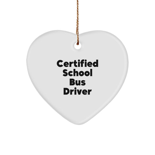 Funny 'Ride the Heart' Gifts from School Bus Driver Friends, Unique Christmas Ornaments for School Bus Driver, Heart Ornament with Certified School Bus Driver Quote - Image 1