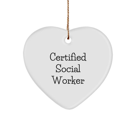 Funny Quotes Gifts from Family to Social Worker Certified, Heart Ornament for Christmas Unique, White Heart Shaped Ornament for Social Worker Office Decor - Image 1