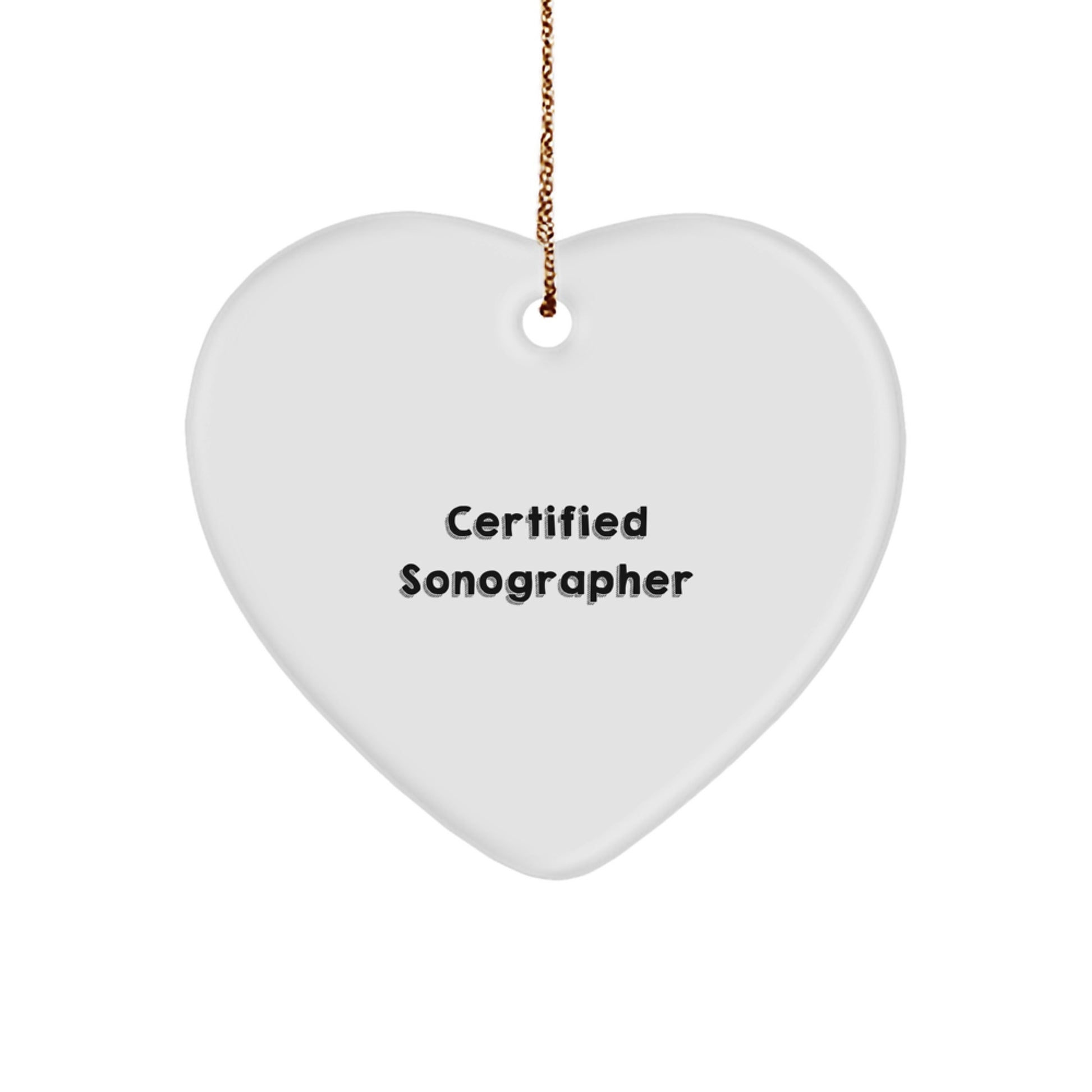 Funny Sonographer Gifts, Certified Sonographer Heart Ornament, Christmas Unique Gifts from Friends to Sonographer, Heart Shaped Ornament - Image 1