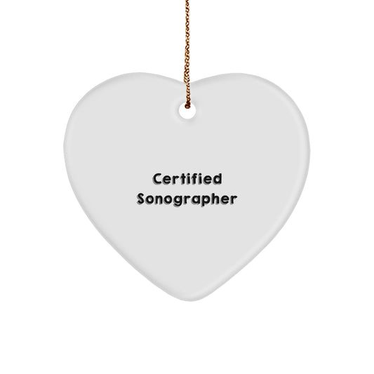 Funny Sonographer Gifts, Certified Sonographer Heart Ornament, Christmas Unique Gifts from Friends to Sonographer, Heart Shaped Ornament - Image 1