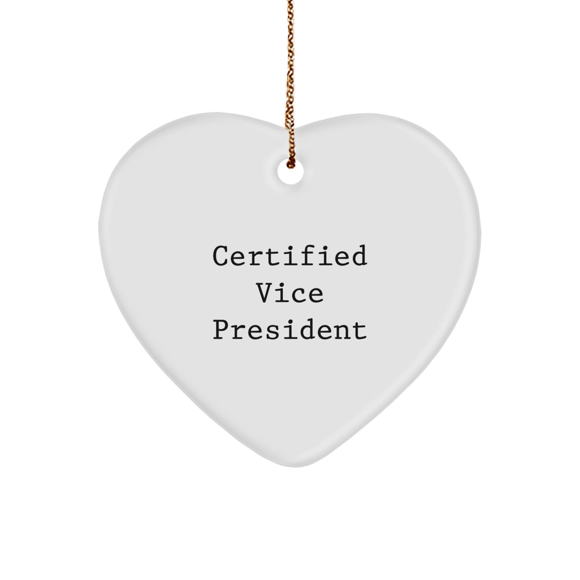 Funny Vice President Heart Ornament Gifts from Friends, Christmas Unique Gifts for Vice President, 'Certified Vice President' Quote - Image 1
