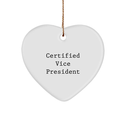 Funny Vice President Heart Ornament Gifts from Friends, Christmas Unique Gifts for Vice President, 'Certified Vice President' Quote - Image 1