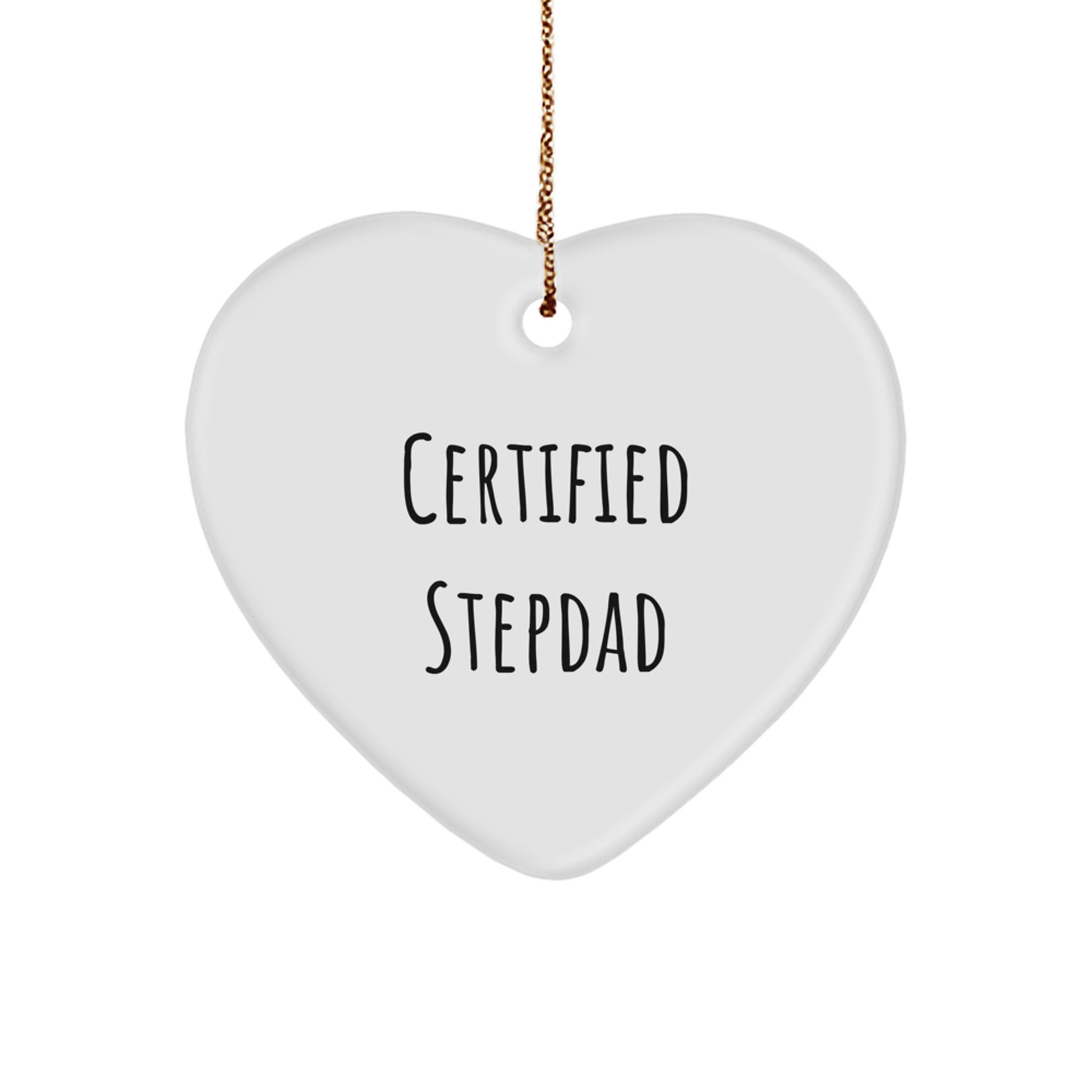 Funny Stepdad Quotes Certified Heart Ornament Gifts from Family for Christmas Unique Gifts - Image 1