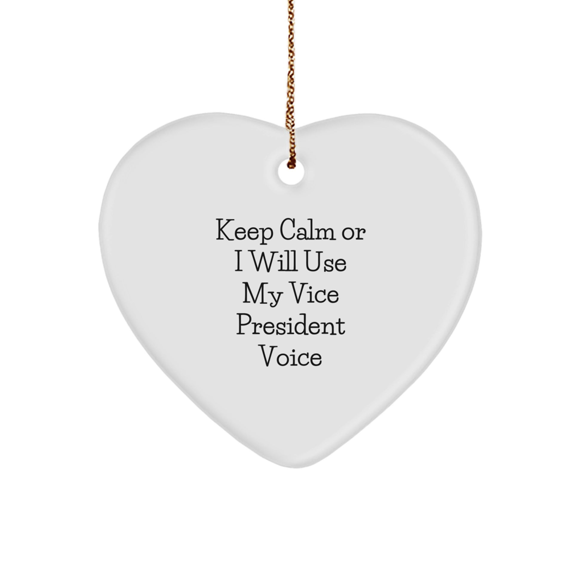Funny Vice President Gifts for Men - Heart Ornament Keep Calm Or I Will Use My Vice President Voice Christmas Unique Gifts from Coworkers - Image 1