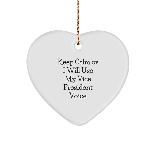 Funny Vice President Gifts for Men - Heart Ornament Keep Calm Or I Will Use My Vice President Voice Christmas Unique Gifts from Coworkers - Image 1