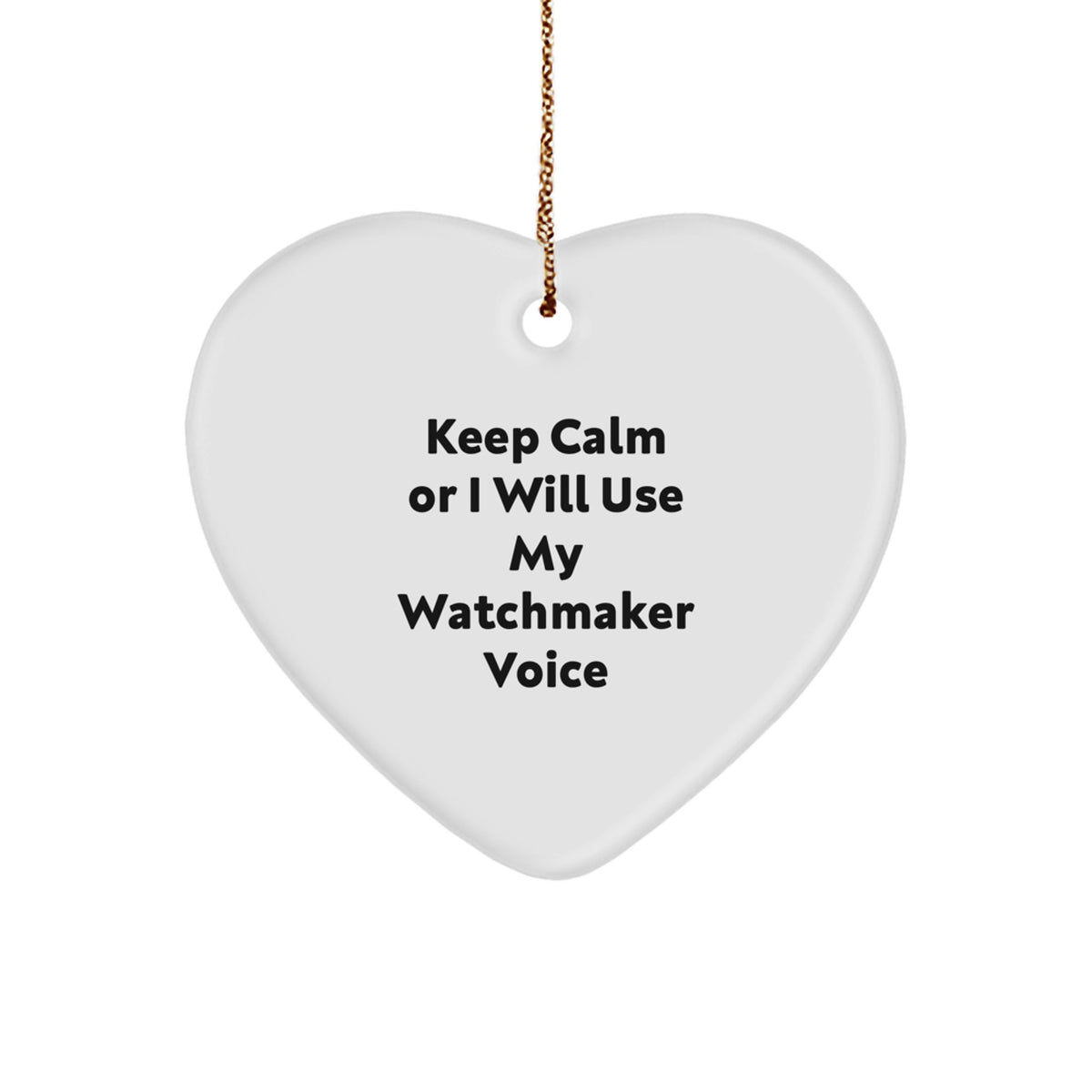 Watchmaker Humor Novelty Heart Ornament for Friends Christmas Gift - Image 1