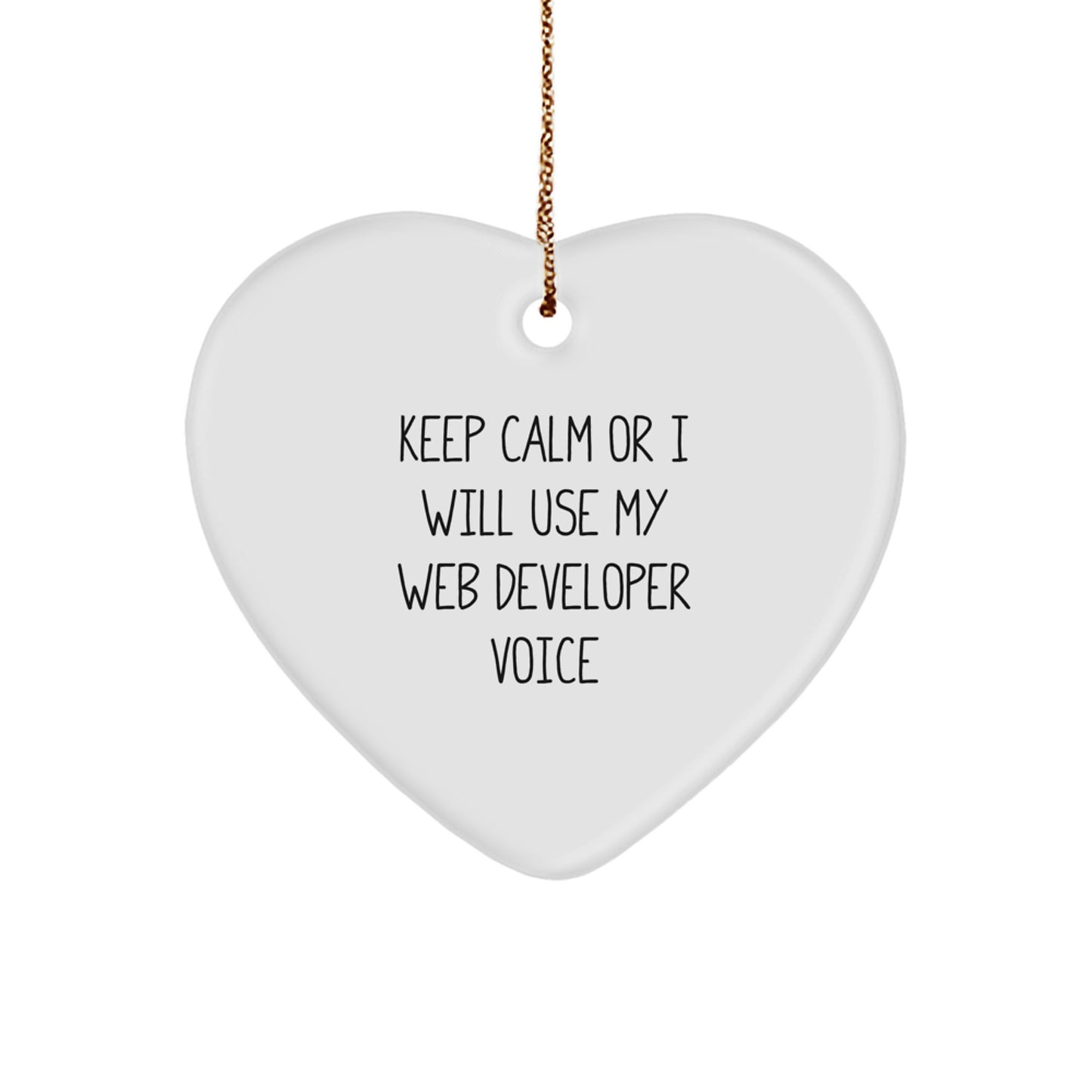 Funny Web Developer Gifts from Friends, Christmas Unique Gifts for Web Developer, Heart Ornament, I Will Use My Web Developer Voice - Image 1