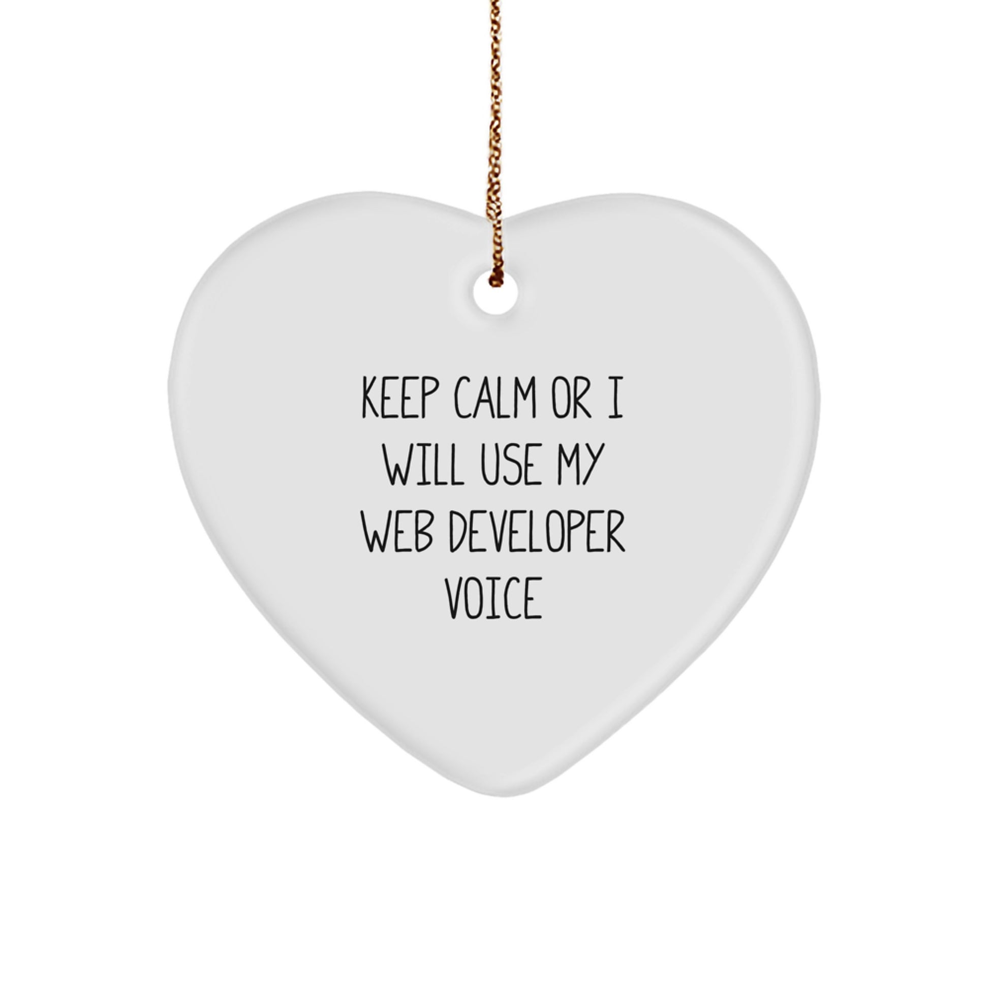 Funny Web Developer Gifts from Friends, Christmas Unique Gifts for Web Developer, Heart Ornament, I Will Use My Web Developer Voice - Image 1