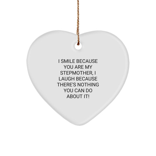 Funny Stepmother Gifts, Stepmother Heart Ornament, I Smile Because You Are My Stepmother, Heart Shaped Ornament for Christmas Unique Gifts from Family to Stepmother - Image 1