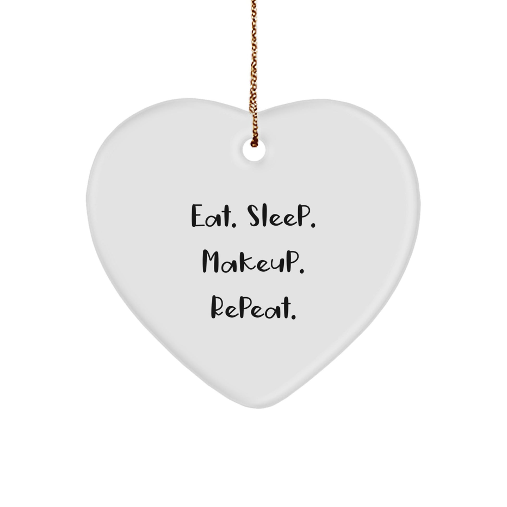 Funny Makeup Gifts for Women, Heart Ornament with Eat. Sleep. Makeup. Quote, Gifts for Makeup Lovers from Family, Perfect for Christmas - Image 1