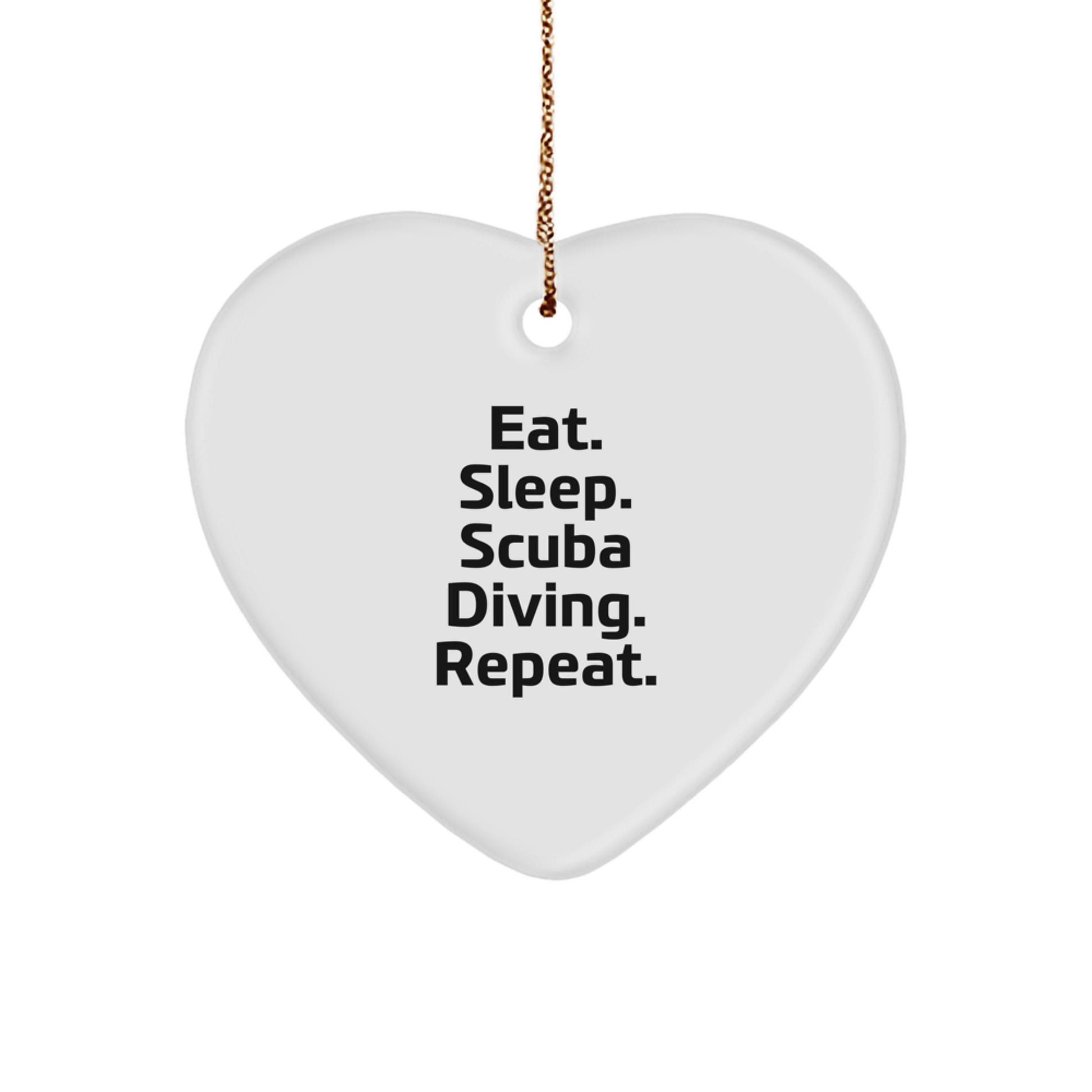 Funny Scuba Diving Gifts for Friends, Unique Scuba Diving Christmas Decor from Men to Family, Eat. Sleep. Scuba Diving. Repeat. Heart Ornament - Image 1