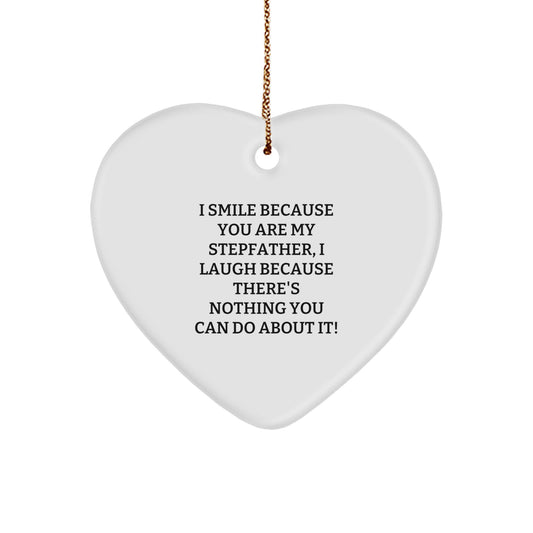 Funny Stepfather Heart Ornament Gifts from Family, Stepfather Unique Gifts for Men on Christmas, 'I Smile Because You Are My Stepfather' - Image 1