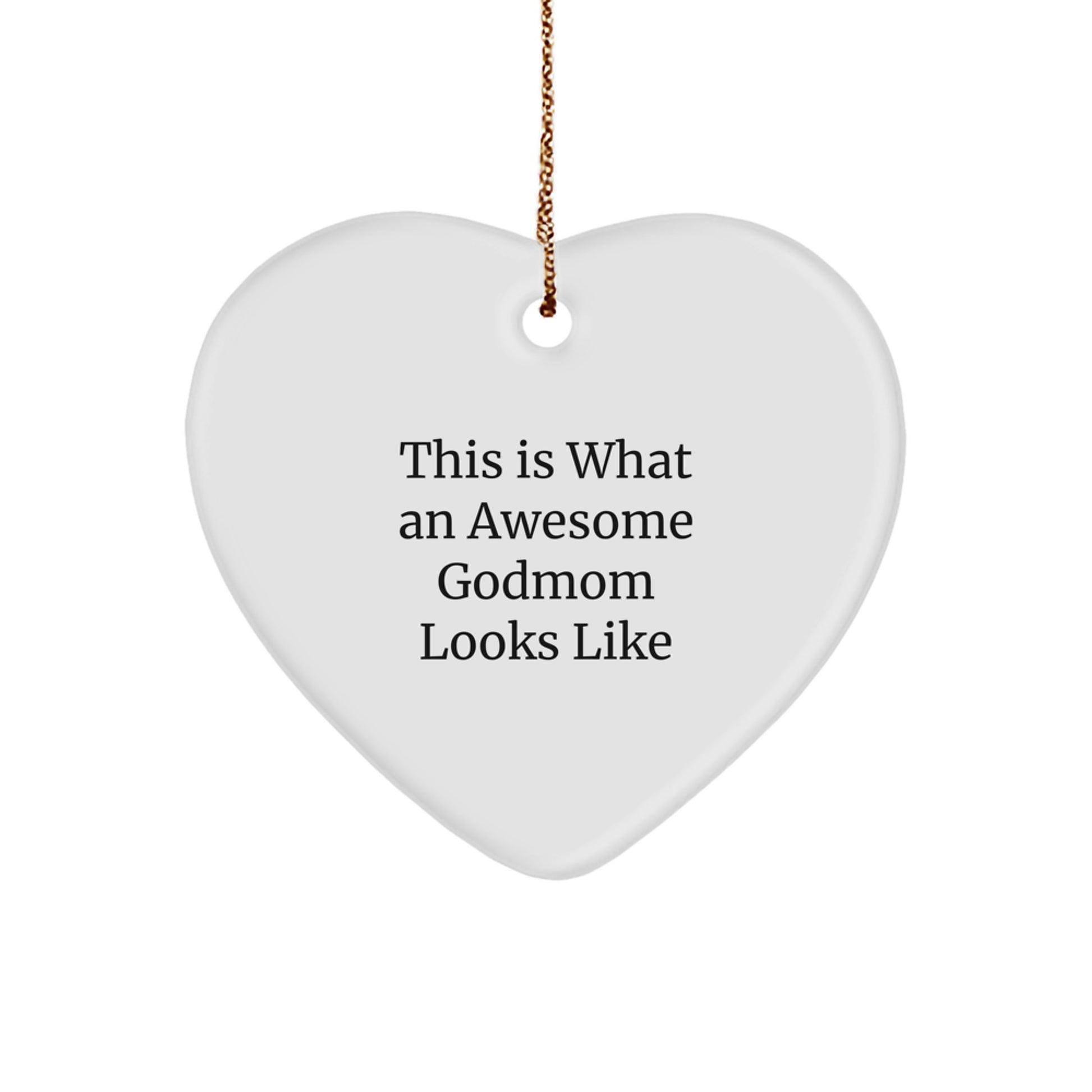 Funny Godmom Gifts from Men to Women, This Is What An Awesome Godmom Looks Like Heart Ornament for Christmas Unique Gifts - Image 1