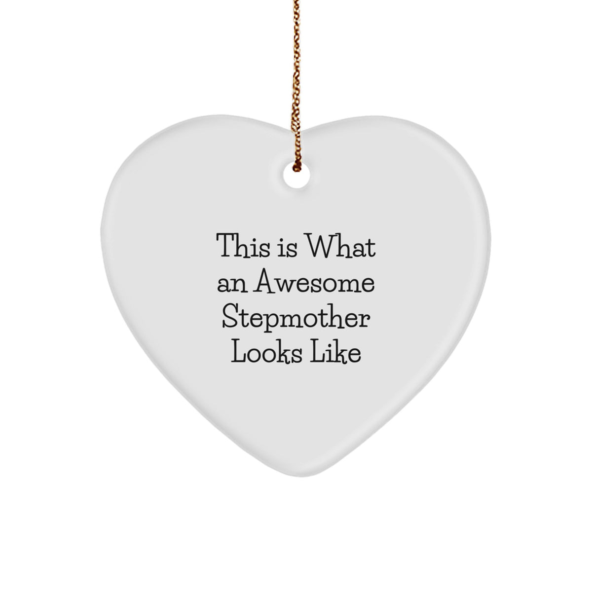 Funny Stepmother Gifts from Friends, Heart Ornament for Stepmother This Is What An Awesome Stepmother Looks Like Christmas Unique Gifts - Image 1