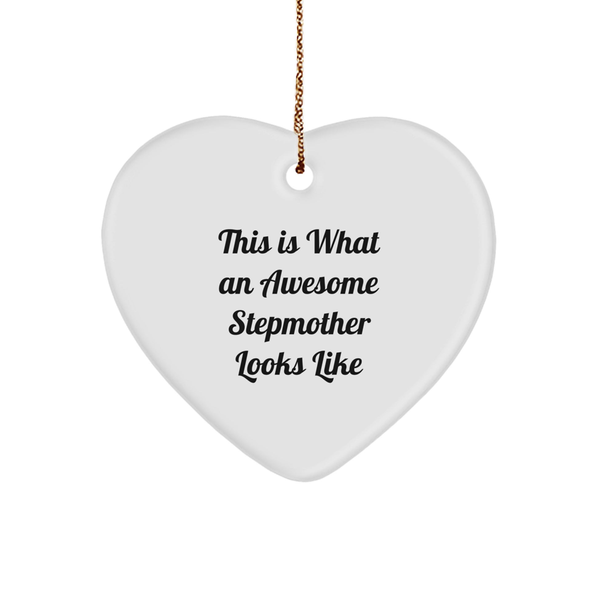 Funny Stepmother Gifts from Men to Women - Heart Ornament with This Is What An Awesome Stepmother Looks Like Quote, Unique Christmas Unique Gifts for Family - Image 1