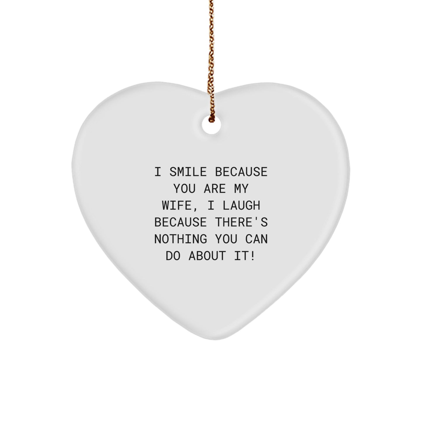 Funny Wife Heart Ornament Gifts from Men to Wife, Unique Christmas Unique Gifts for Wife, Heart Shaped Ornament with Funny Quote - Image 1