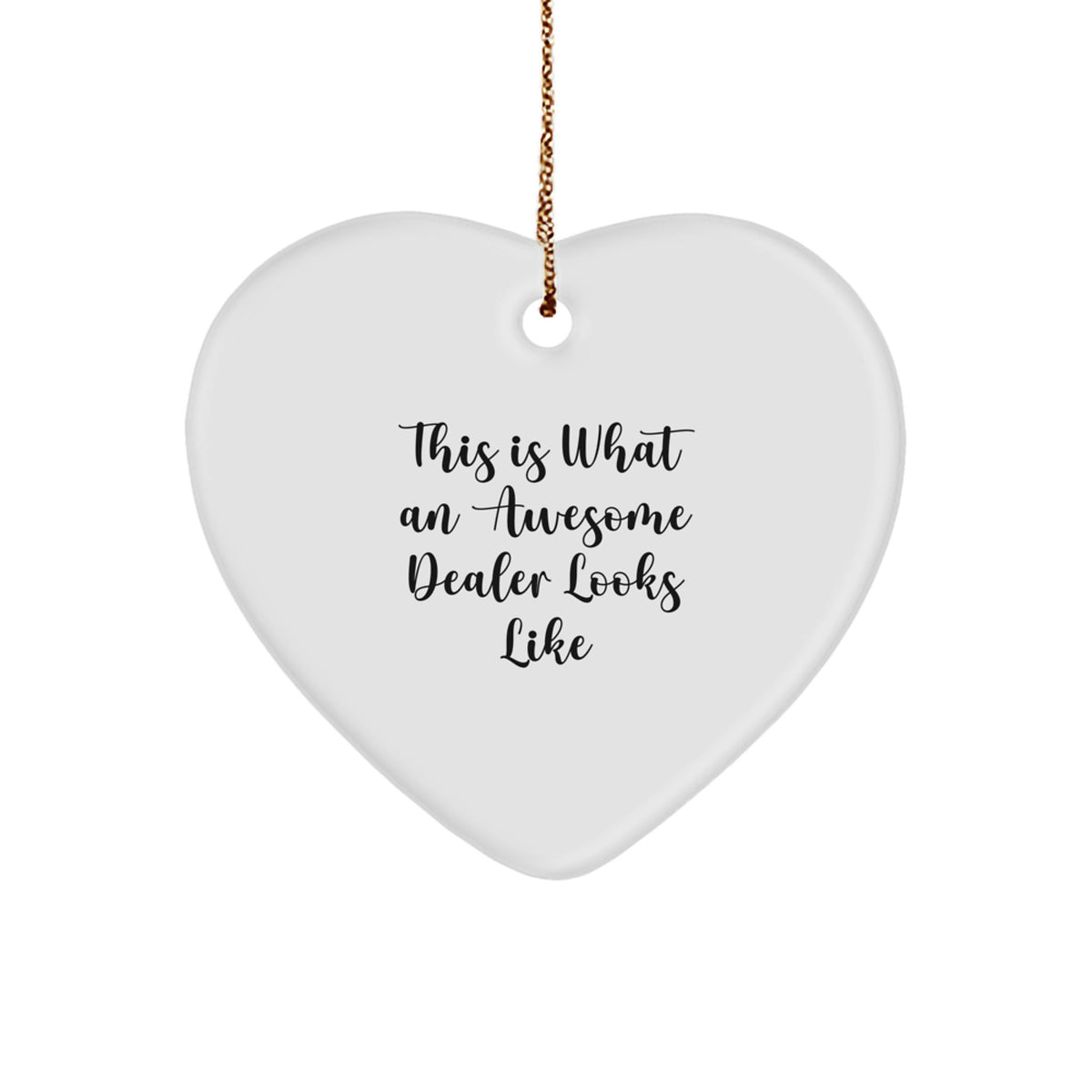 Funny 'This Is What An Awesome Dealer Looks Like' Heart Ornament, Gifts from Men for Dealers, Unique Christmas Unique Gifts for Dealers - Image 1