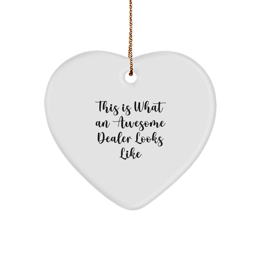 Funny 'This Is What An Awesome Dealer Looks Like' Heart Ornament, Gifts from Men for Dealers, Unique Christmas Unique Gifts for Dealers - Image 1
