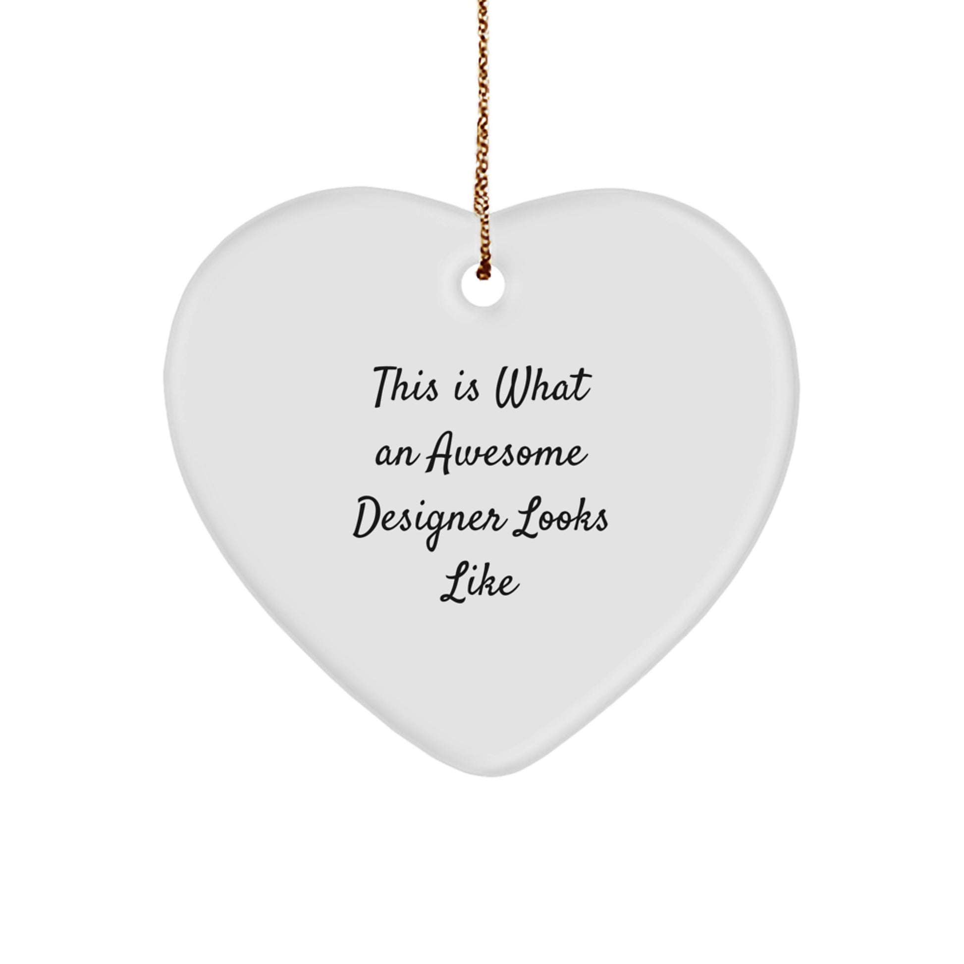 Funny Designer Gifts for Women - 'This Is What An Awesome Designer Looks Like' Heart Ornament, Christmas Unique Gifts from Women to Women - Image 1