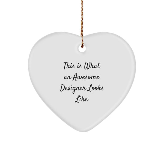 Funny Designer Gifts for Women - 'This Is What An Awesome Designer Looks Like' Heart Ornament, Christmas Unique Gifts from Women to Women - Image 1