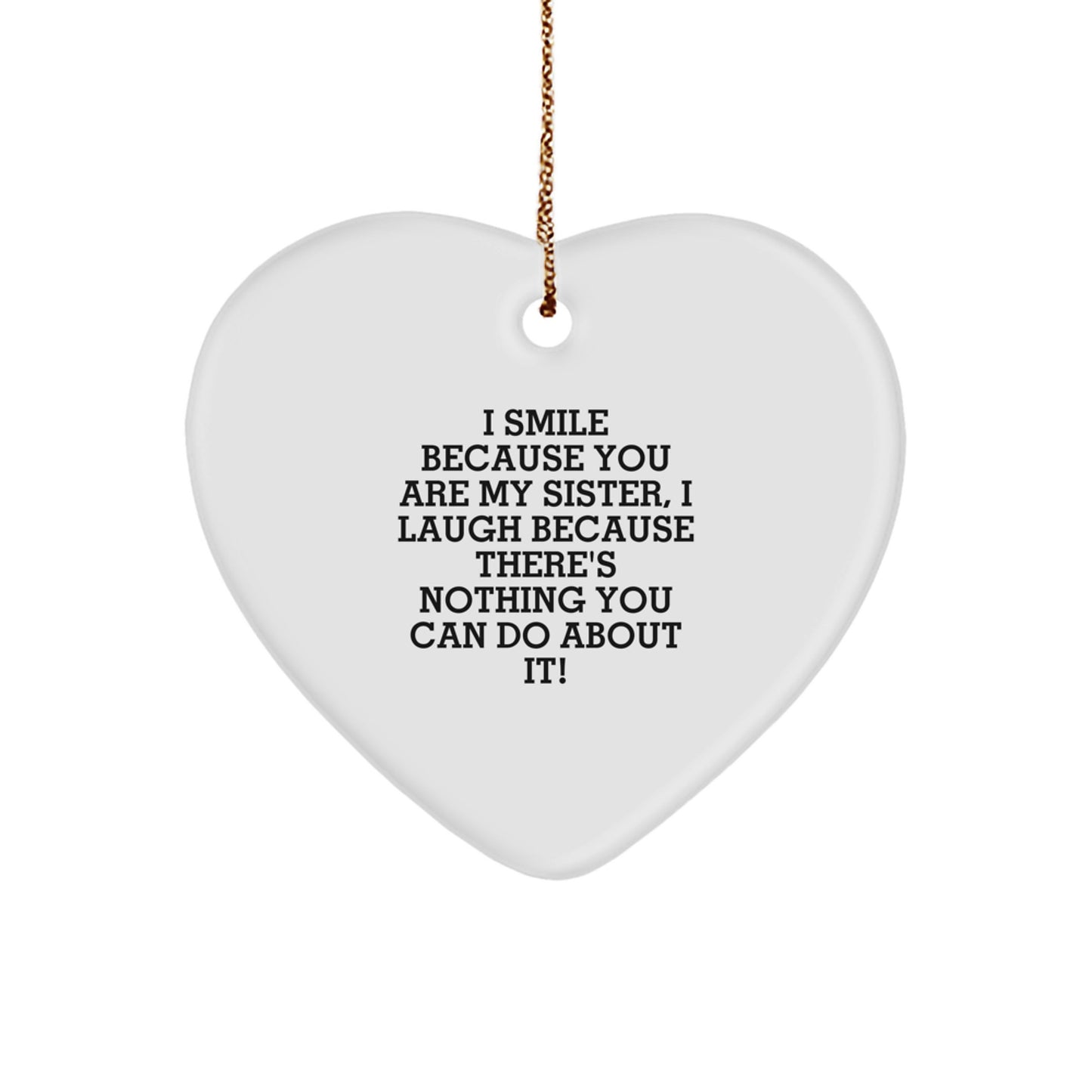 Funny Heart Ornament for Sister, Gifts from Women to Sister, Christmas Unique Gifts - Image 1