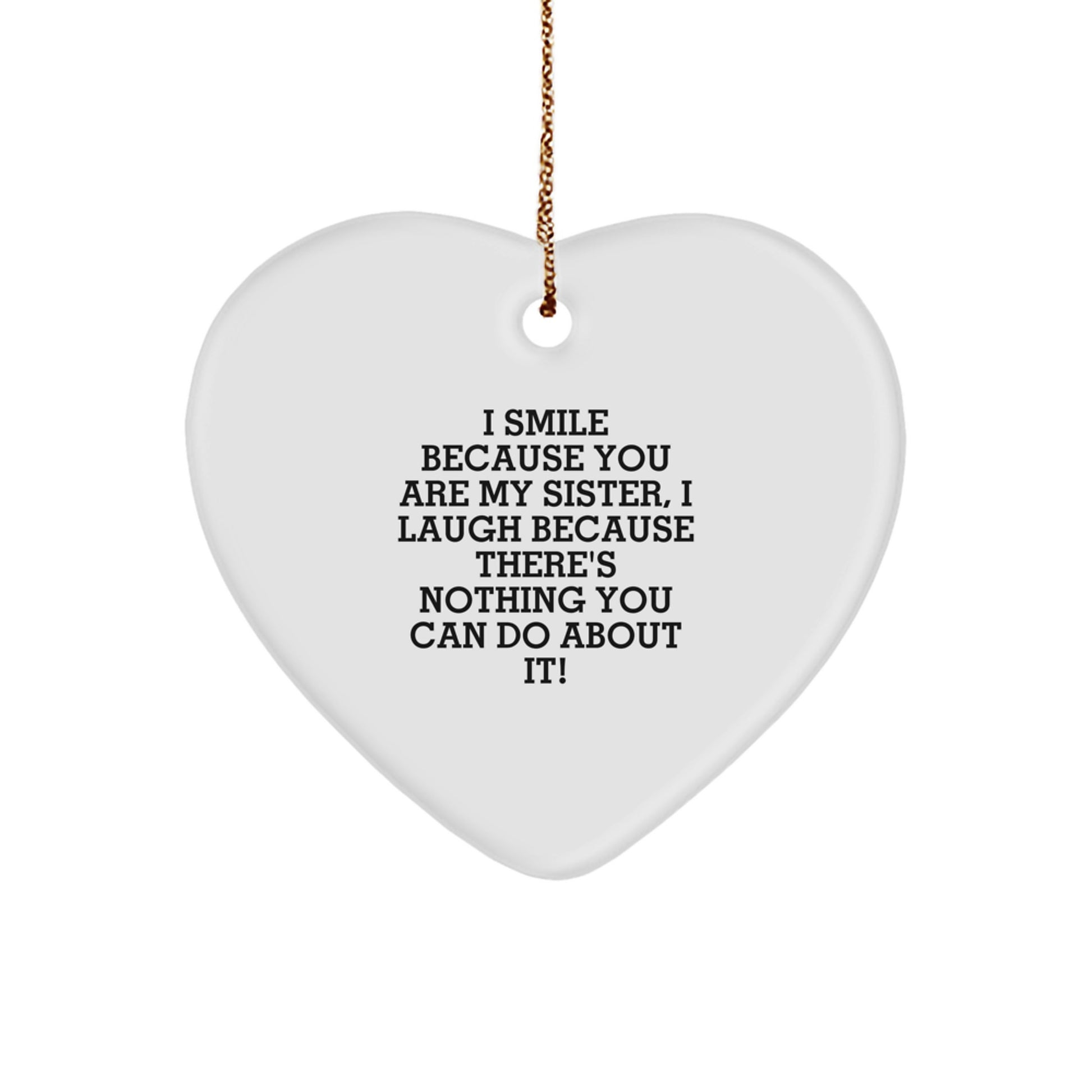 Funny Heart Ornament for Sister, Gifts from Women to Sister, Christmas Unique Gifts - Image 1