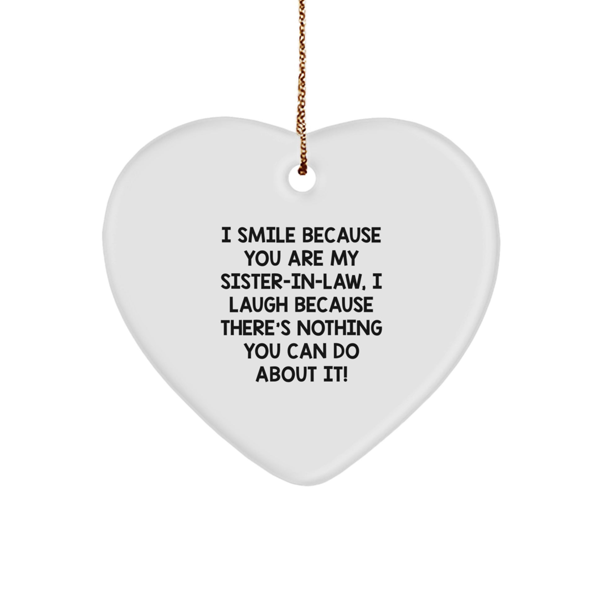 Funny Sister-in-law Gifts from Family, Heart Ornament, Smile Because You Are My Sister-in-law - Image 1