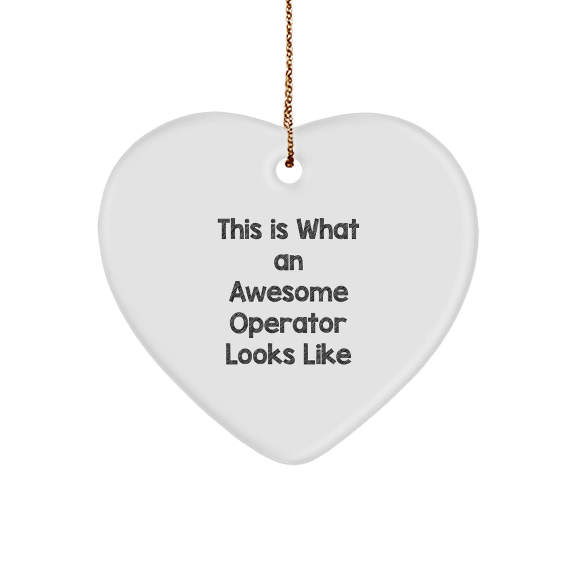 Unique Funny Operator Heart Ornaments Gifts for Operator Friends and Family - This Is What Awesome Operators Look Like - Image 1
