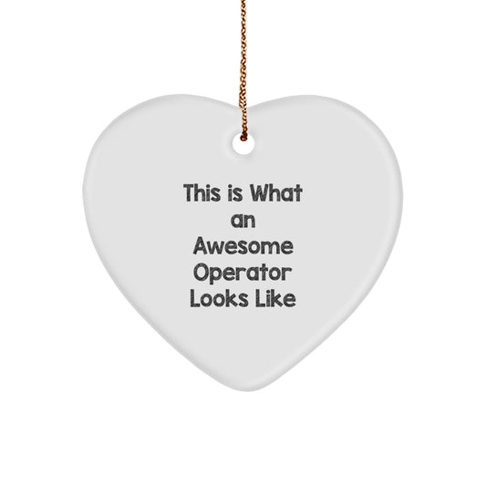 Unique Funny Operator Heart Ornaments Gifts for Operator Friends and Family - This Is What Awesome Operators Look Like - Image 1