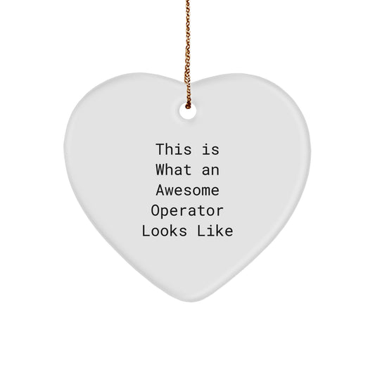 Funny Operator Christmas Unique Gifts from Friends Heart Ornament with Inspirational Quote, Gifts for Operator, Heart-Shaped Decorations - Image 1