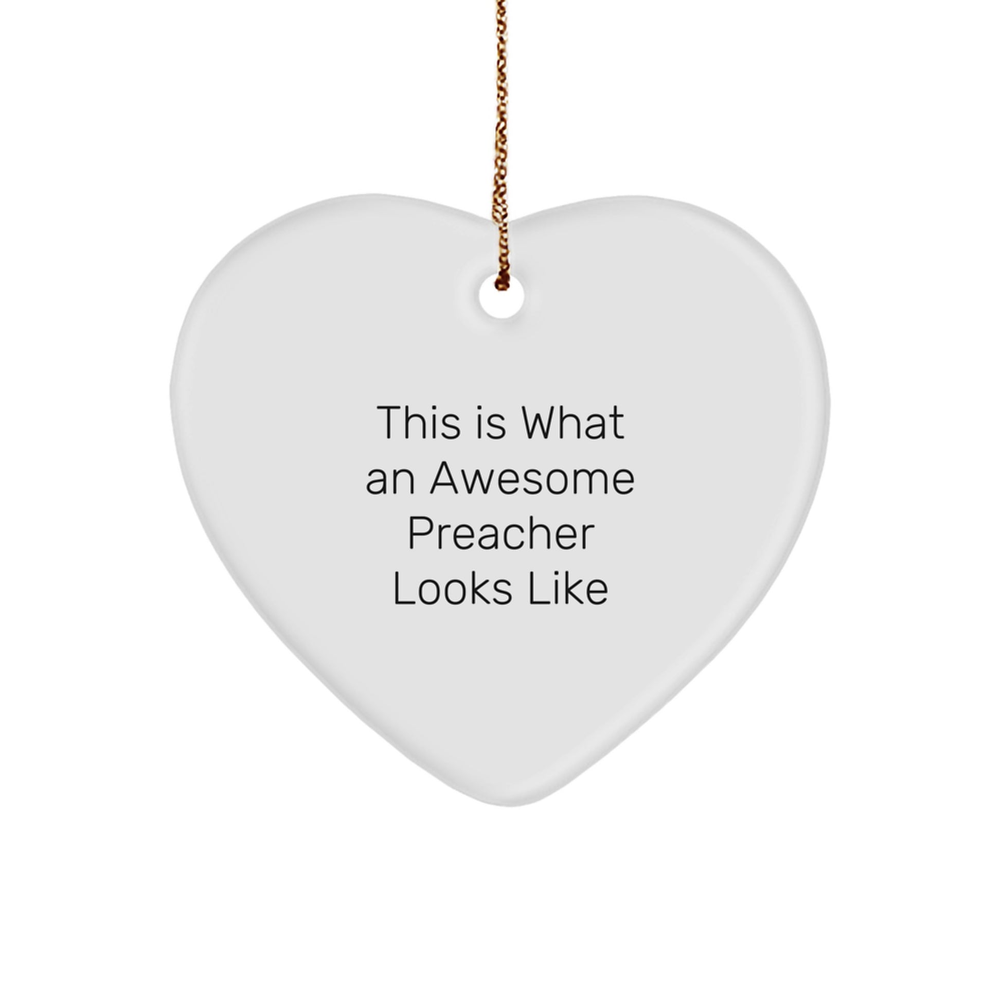 Funny Preacher Gifts from Friends, Heart Ornament for Preacher, This Is What An Awesome Preacher Looks Like Christmas Unique Gifts - Image 1