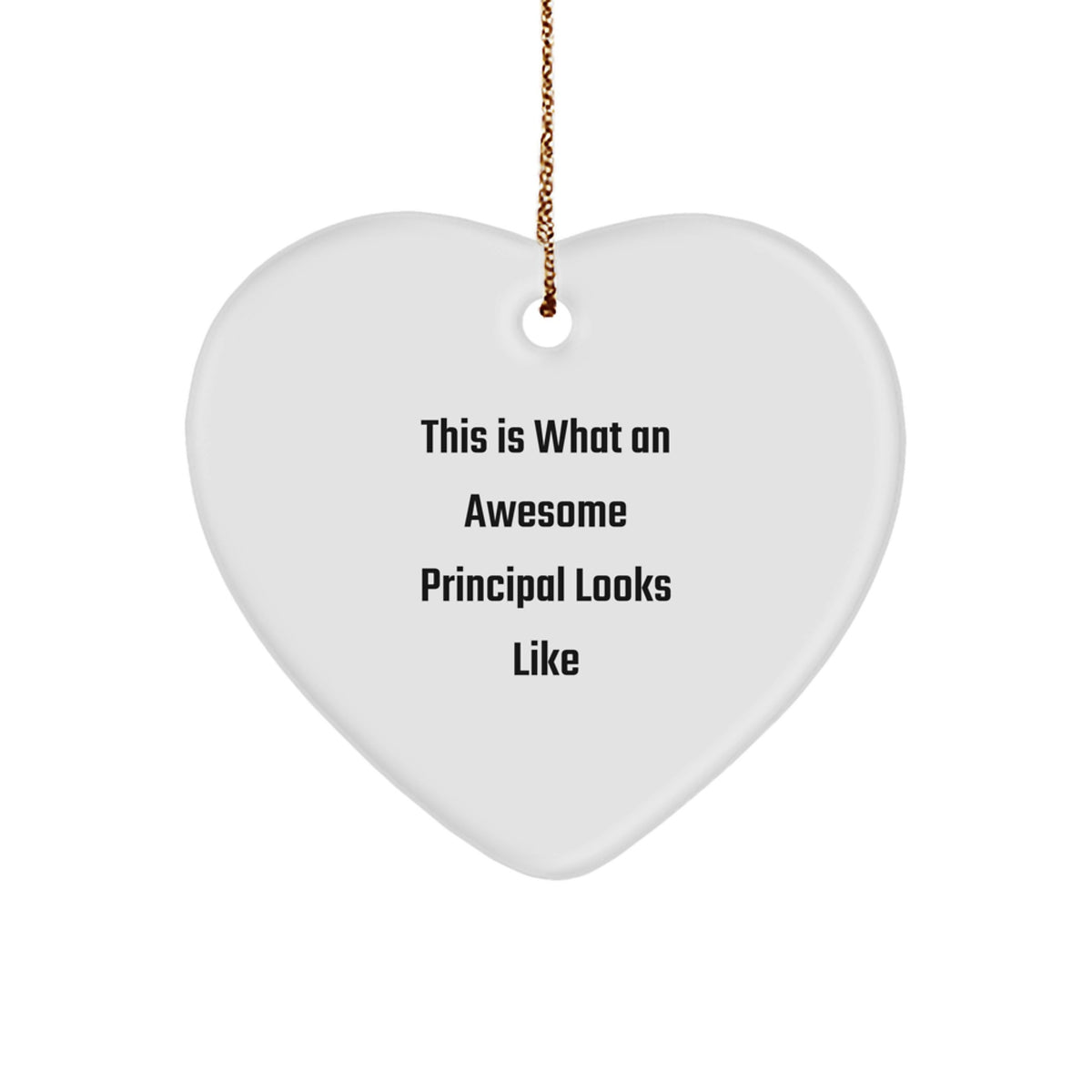 Funny Principal Gifts from Men to Principal Heart Ornament This Is What An Awesome Principal Looks Like - Christmas Unique Gifts - Image 1
