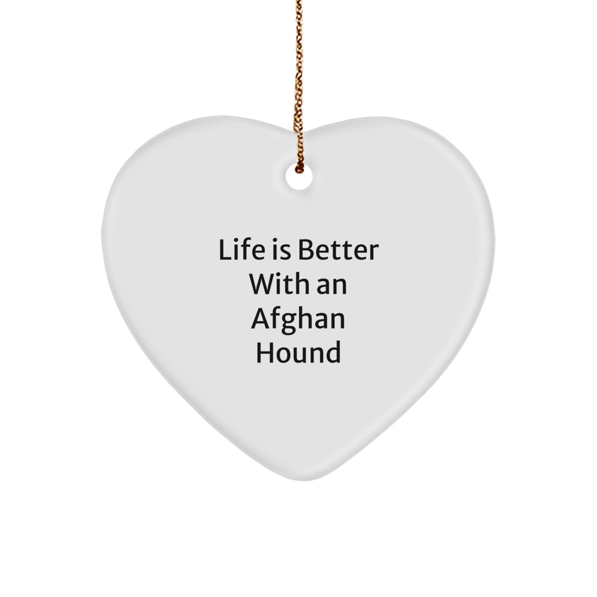 Funny Afghan Hound Dog Gifts from Family - Life Is Better Heart Ornament for Christmas - Image 1