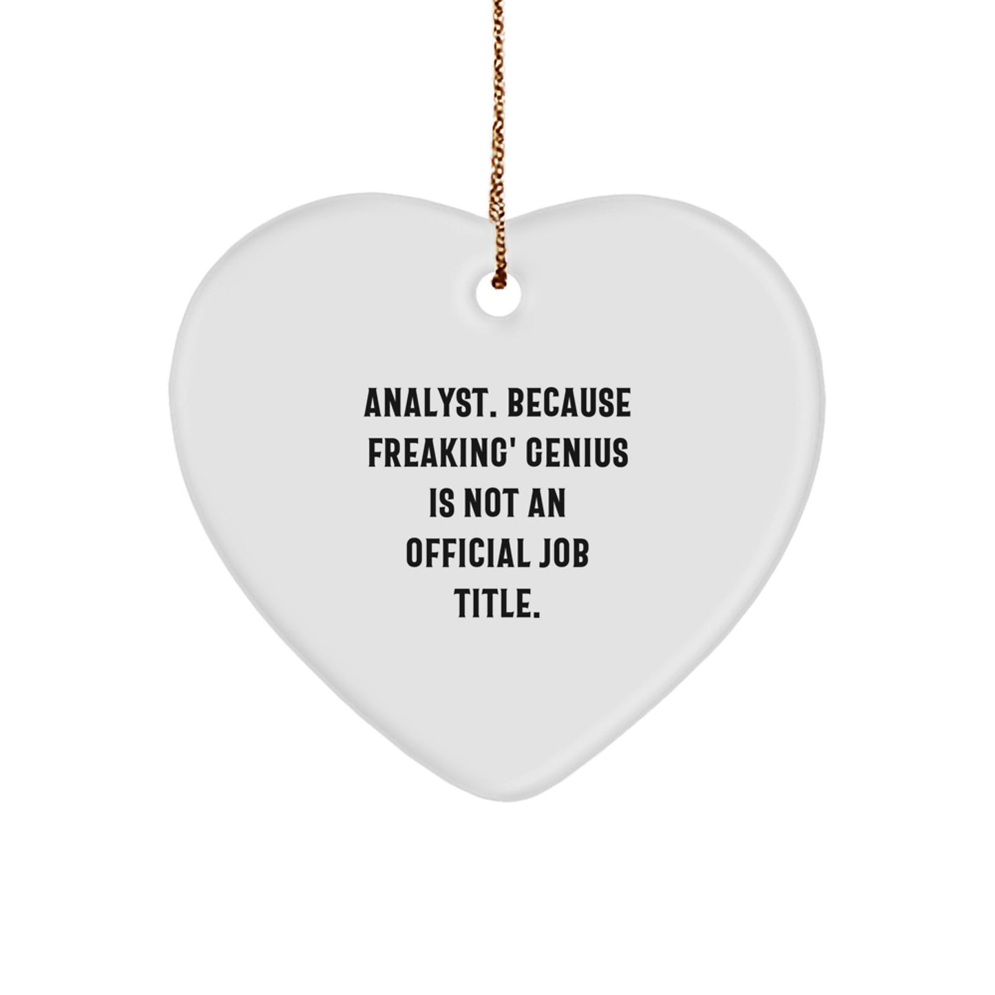 Funny Analyst Heart Ornament Gifts from Friends and Family for Christmas Unique Ideas - Image 1